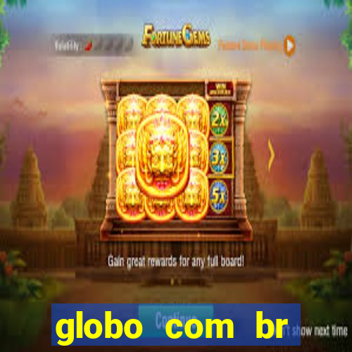 globo com br absolutamente noticias
